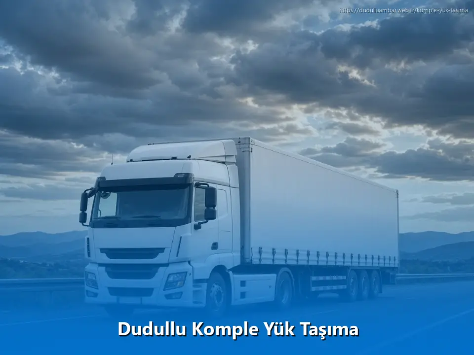 Dudullu Komple Yük Taşıma