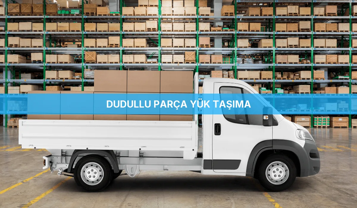 Dudullu Parça Yük Taşıma